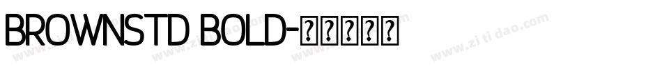 BrownStd Bold字体转换